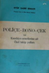 Poliçe-Bono-Çek ve Kambiyo Senetlerine Ait Özel Takip Yolları