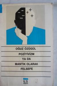 Pozitivizm Ya da Mantık Olarak Felsefe