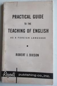 Practical Guide To The Teaching of English As A Foreign Language