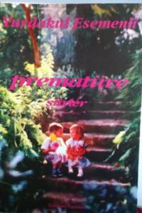 Prematüre Şiirler ( İmzalı )