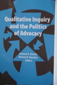 Qualitative Inquiry and The Politics of Advocacy