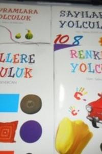 Renklere Yolculuk - Şekillere Yolculuk - Sayılara Yolculuk - Kavramlara Yolculuk