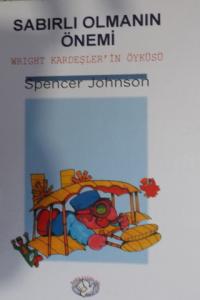 Sabırlı Olmanın Önemi-Wright Kardeşler'in Öyküsü