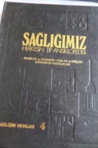 Sağlığımız Herkesin Tıp Ansiklopedisi 4.Cilt