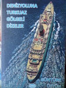 Denizyoluna Turkuaz Gölgeli Dizeler