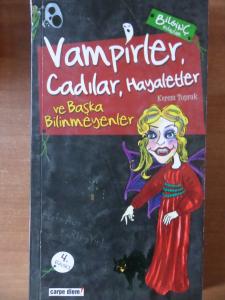 Vampirler, Cadılar, Hayaletler Ve Başka Bilinmeyenler