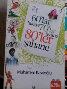 60'lar Hikaye 70'ler Terane 80'ler Şahane