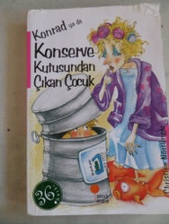 Konrad Ya da Konserve Kutususunda Çıkan Çocuk