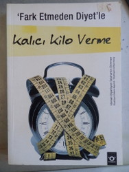 Fark Etmeden Diyet'le Kalıcı Kilo Verme