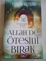 Allah De Ötesini Bırak