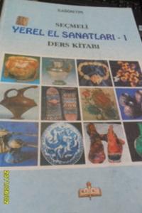 Seçmeli Yerel El Sanatları -1 Ders Kitabı