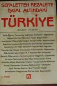 Sefaletten Rezalete İşgal Altındaki Türkiye