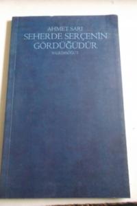 Seherde Serçenin Gördüğüdür