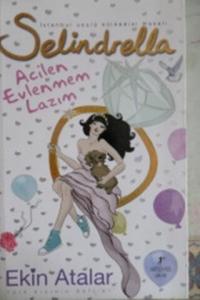 Selindrella Acilen Evlenmem Lazım