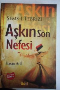 Şems-i Tebrizi Aşkın Son Nefesi