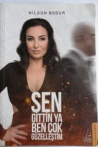 Sen Gittin Ya Ben Çok Güzelleştim
