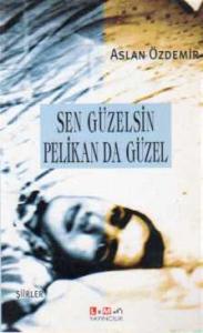 Sen Güzelsin Pelikan Da Güzel