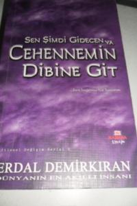 Sen Şimdi Gidecen Ya Cehennemin Dibine Git (Cep Boy)