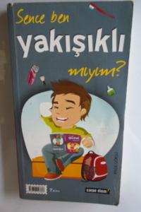 Sence Ben Yakışıklı Mıyım ? Sence Ben Güzel Miyim ?