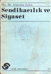 Sendikacılık ve Siyaset