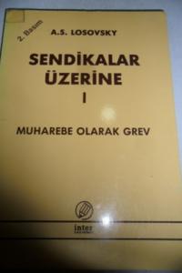 Sendikalar Üzerine I