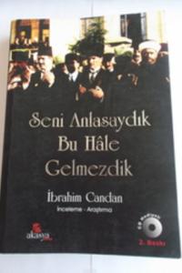 Seni Anlasaydık Bu Hale Gelmezdik