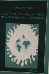 Seni Anlatmadılar Diye Hesap Sordum Gözlerime