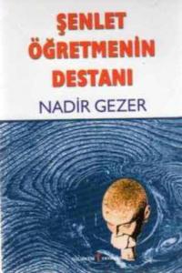 Şenlet Öğretmenin Destanı