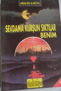 Sevdama Kurşun Sıktılar Benim