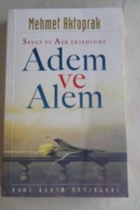 Sevgi Aşk Ekseninde Adem ve Alem