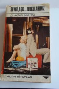 Sevgi Aşk ve Tutkularımız