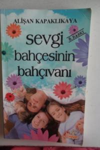 Sevgi Bahçesinin Bahçıvanı