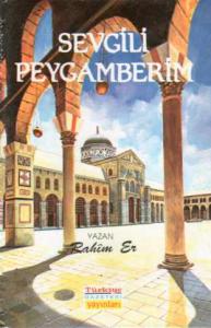 Sevgili Peygamberim 5. Cilt