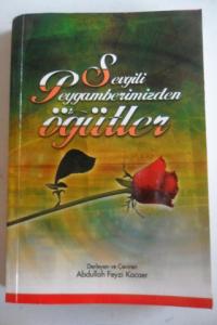 Sevgili Peygamberimizden Öğütler