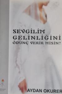 Sevgilim Gelinliğini Ödünç Verir Misin?
