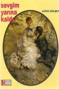 Sevgim Yarına Kaldın