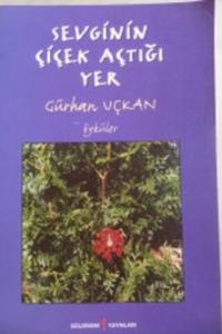 Sevginin Çiçek Açtığı Yer