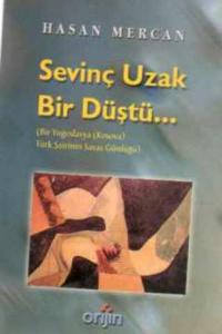 Sevinç Uzak Bir Düştü