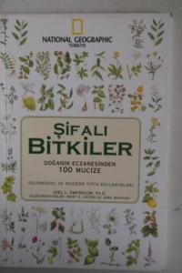 Şifalı Bitkiler - Doğanın Eczanesinden 100 Mucize