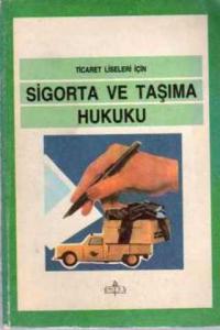 Sigorta ve Taşıma Hukuku