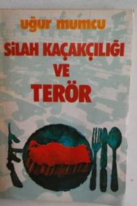 Silah Kaçakçılığı ve Terör