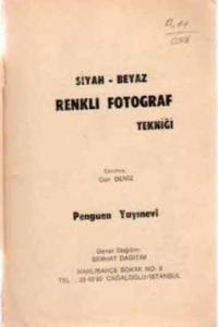 Siyah - Beyaz Renkli Fotoğraf Tekniği