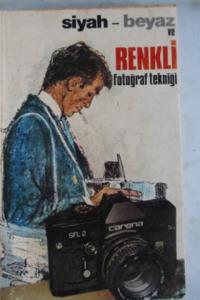 Siyah Beyaz ve Renkli Fotoğraf Tekniği