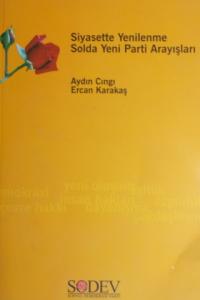 Siyasette Yenilenme Solda Yeni Parti Arayışları