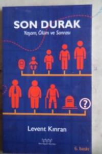 Son Durak Yaşam Ölüm ve Sonrası