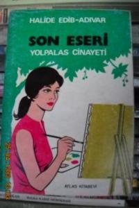 Son Eseri - Yolpalas Cinayeti