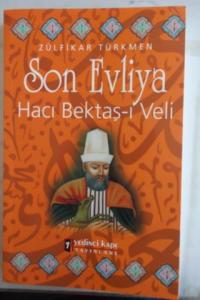Son Evliya Hacı Bektaş-ı Veli