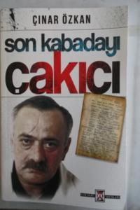Son Kabadayı Çakıcı
