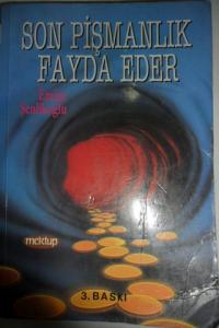 Son Pişmanlık Fayda Eder