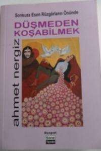 Sonsuza Esen Rüzgarların Önünde Düşmeden Koşabilmek